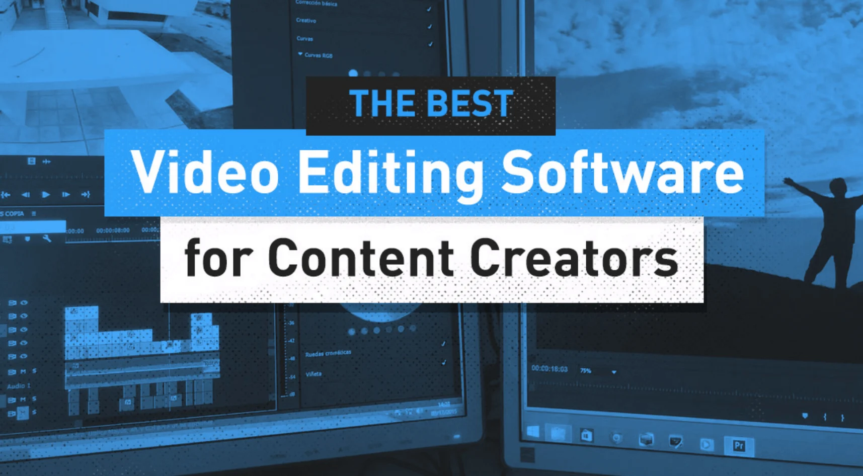 Best Video Editing Software for Beginners & Professionals